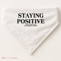 Staying Positive That It Will All Go Horribly Wrong USA-Made Doggie Bandana thumb 0