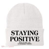 Staying Positive That It Will All Go Horribly Wrong Beanie thumb 0