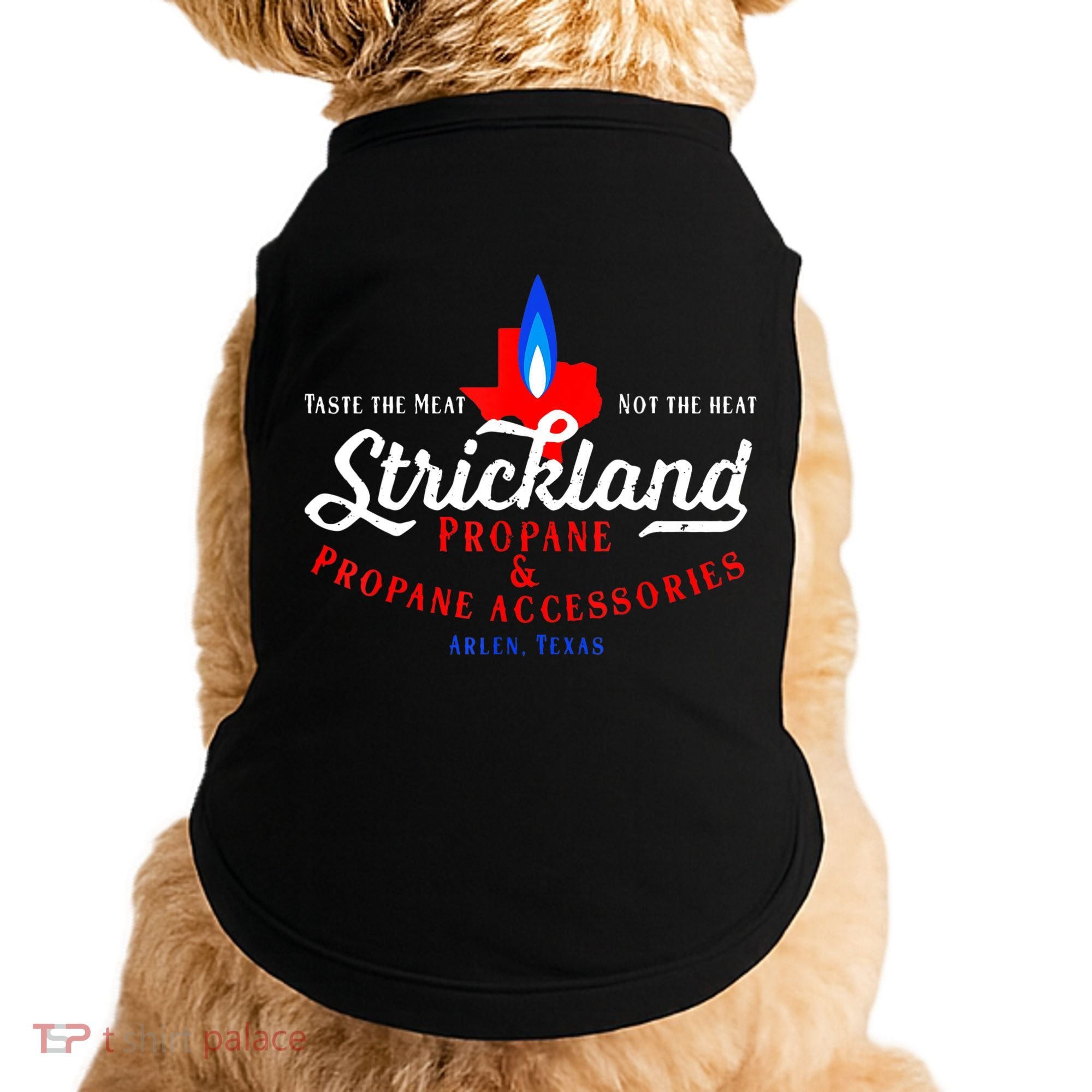 Strickland Propane Taste The Meat Not The Heat Doggie Tank