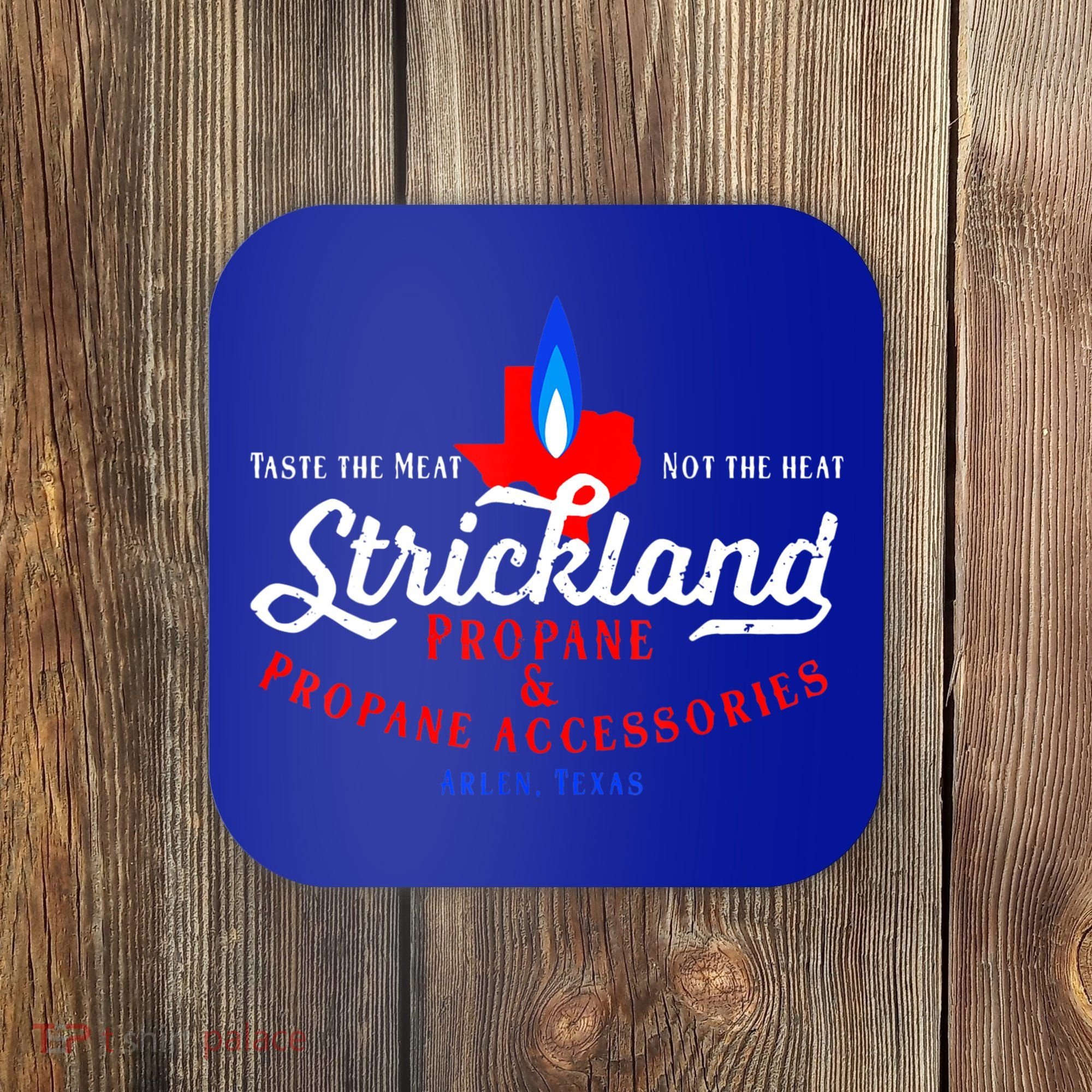 Strickland Propane Taste The Meat Not The Heat Coaster