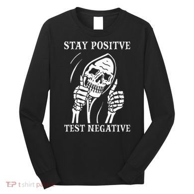 Stay Positive Test Negative Lazy Halloween Costume Skeleton Long Sleeve Shirt