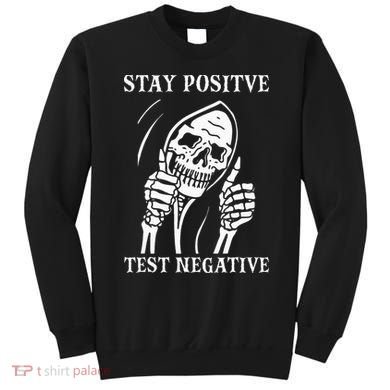 Stay Positive Test Negative Lazy Halloween Costume Skeleton Sweatshirt
