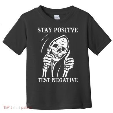 Stay Positive Test Negative Lazy Halloween Costume Skeleton Toddler T-Shirt