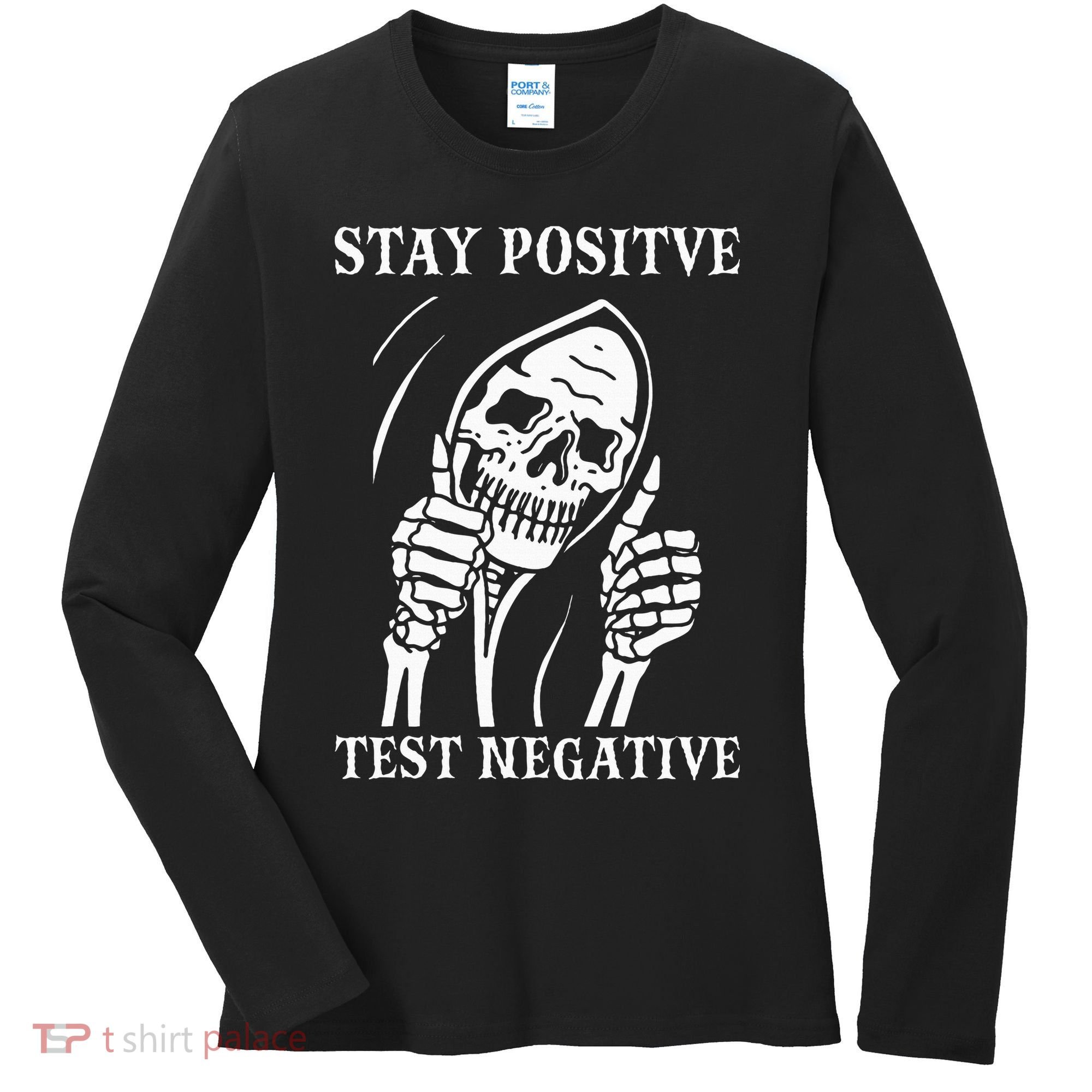 Stay Positive Test Negative Lazy Halloween Costume Skeleton Women's Long Sleeve Shirt