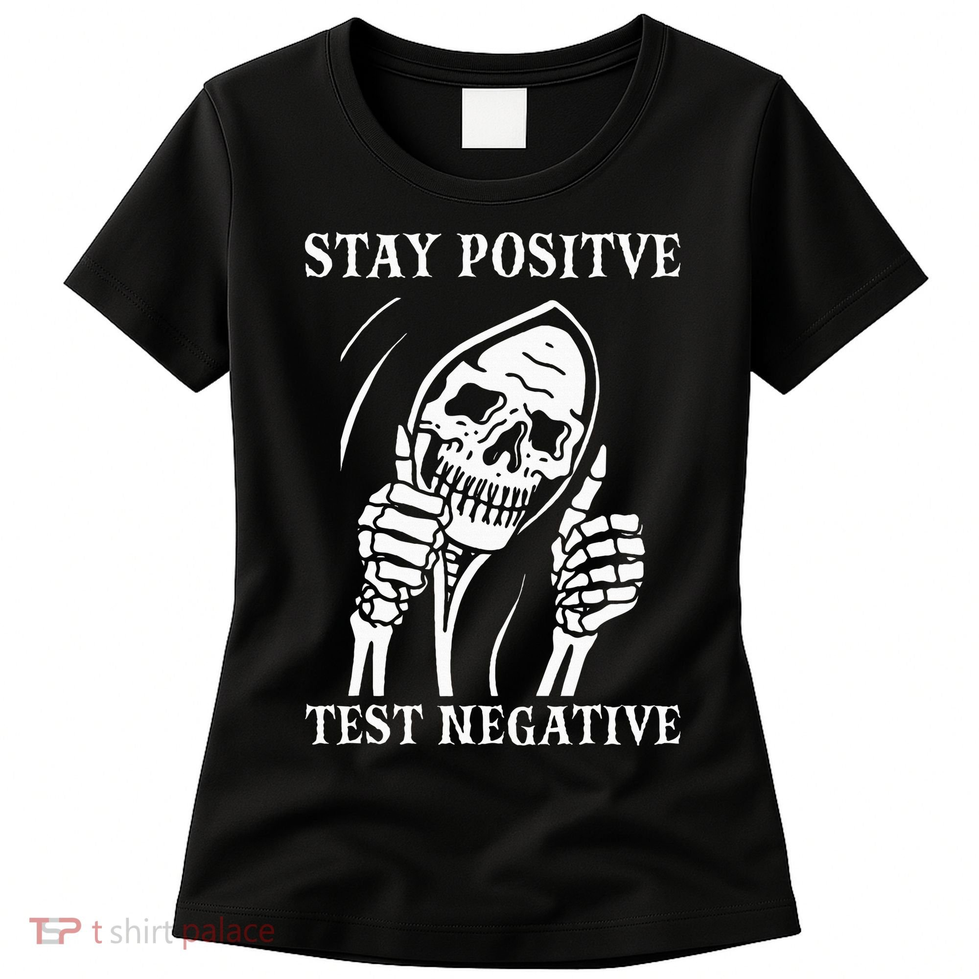Stay Positive Test Negative Lazy Halloween Costume Skeleton Women's T-Shirt