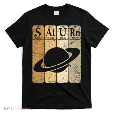 Saturn Periodic Table Elements Saturn Planet Space Nerd T-Shirt