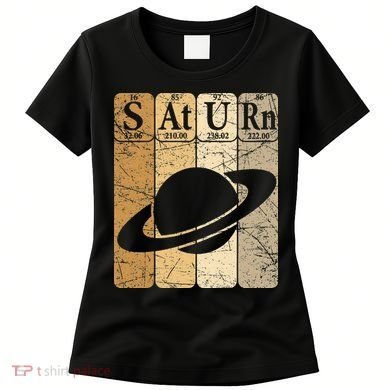 Saturn Periodic Table Elements Saturn Planet Space Nerd Women's T-Shirt