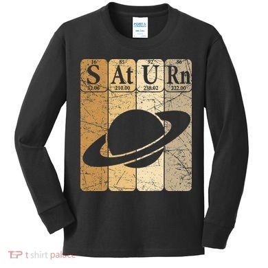 Saturn Periodic Table Elements Saturn Planet Space Nerd Kids Long Sleeve Shirt