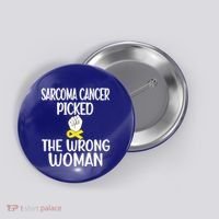 Sarcoma Picked The Wrong Sarcoma Cancer Survivor Cute Gift Button thumb 0