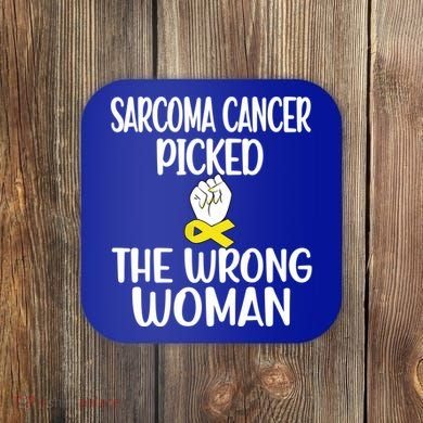 Sarcoma Picked The Wrong Sarcoma Cancer Survivor Cute Gift Coaster