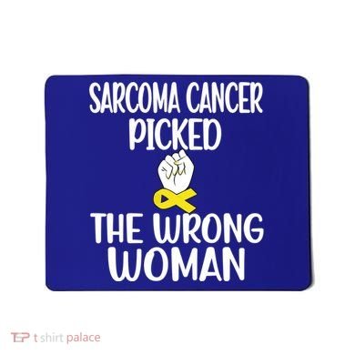 Sarcoma Picked The Wrong Sarcoma Cancer Survivor Cute Gift Mousepad