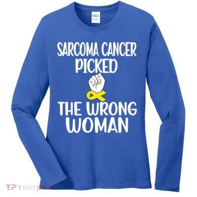 Sarcoma Picked The Wrong Sarcoma Cancer Survivor Cute Gift Women's Long Sleeve Shirt