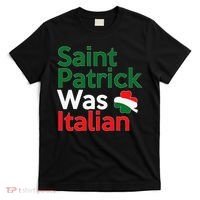 St. Patrick Was Italian Saint Patrick's Day T-Shirt thumb 0