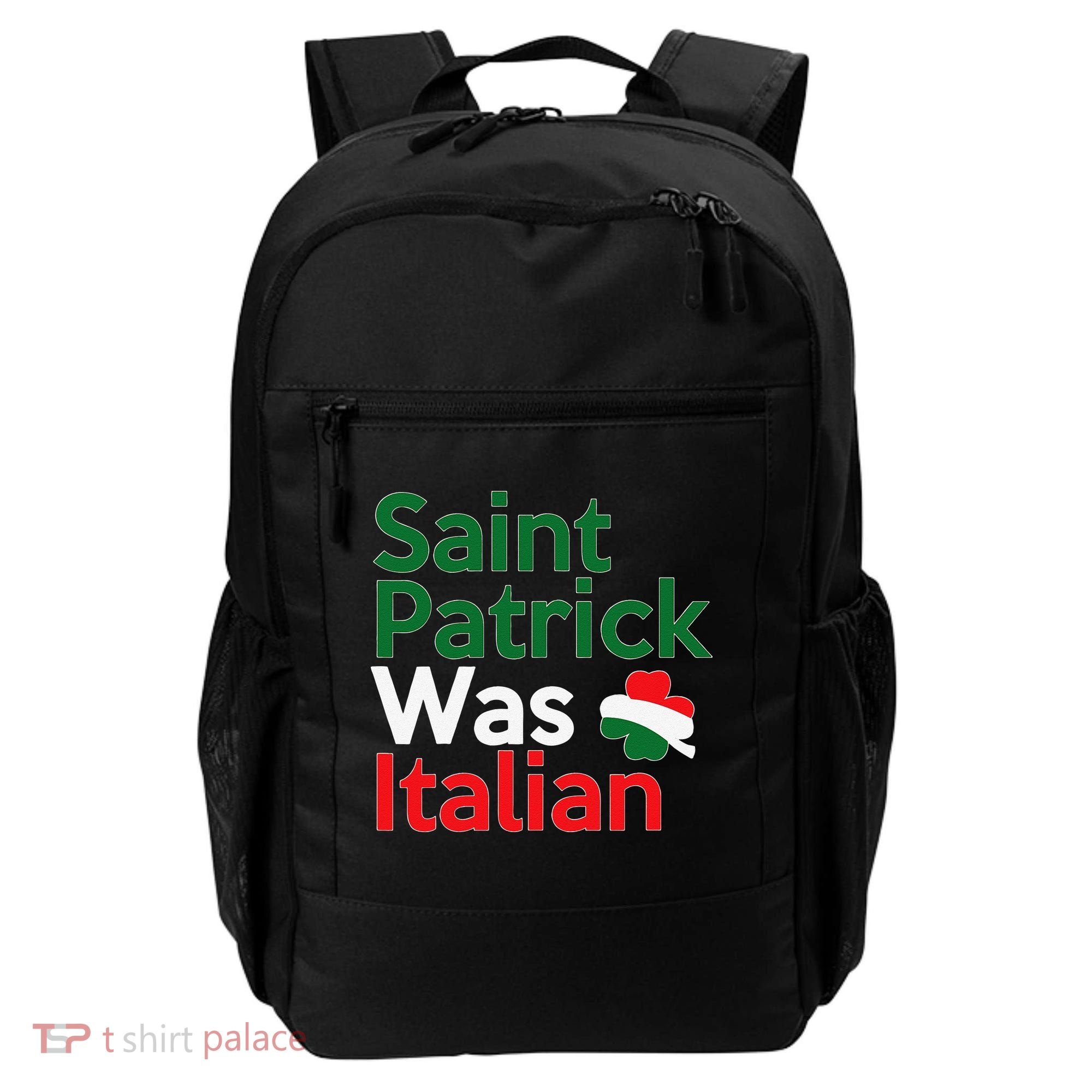 St. Patrick Was Italian Saint Patrick's Day Backpack