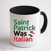 St. Patrick Was Italian Saint Patrick's Day Coffee Mug thumb 1