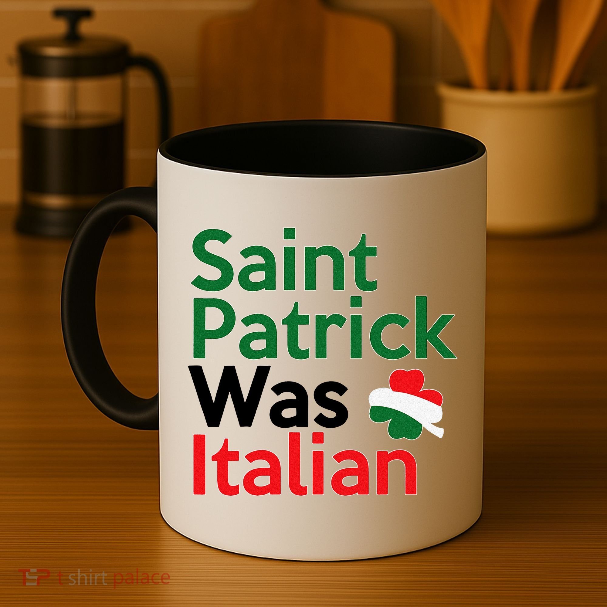 St. Patrick Was Italian Saint Patrick's Day Coffee Mug