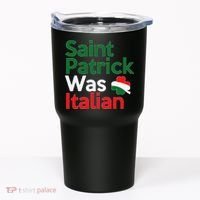 St. Patrick Was Italian Saint Patrick's Day Tumbler thumb 0
