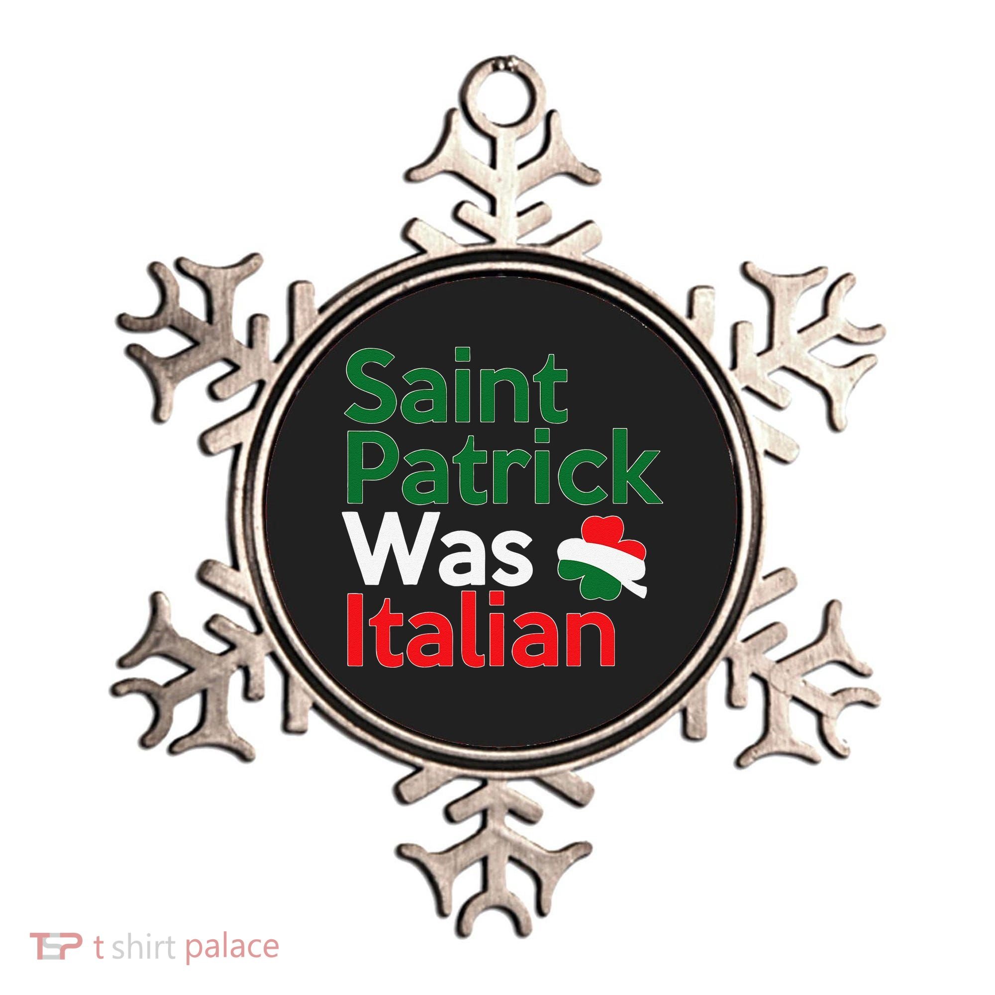 St. Patrick Was Italian Saint Patrick's Day Ornament