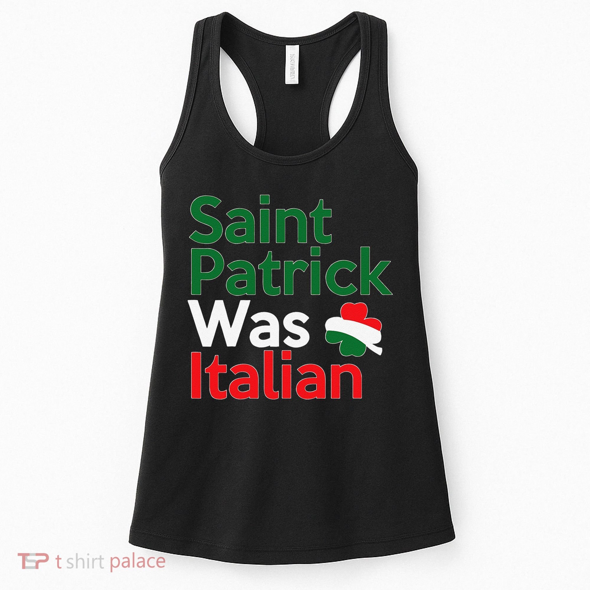 St. Patrick Was Italian Saint Patrick's Day Women's Tank Top