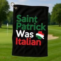 St. Patrick Was Italian Saint Patrick's Day Golf Towel thumb 1