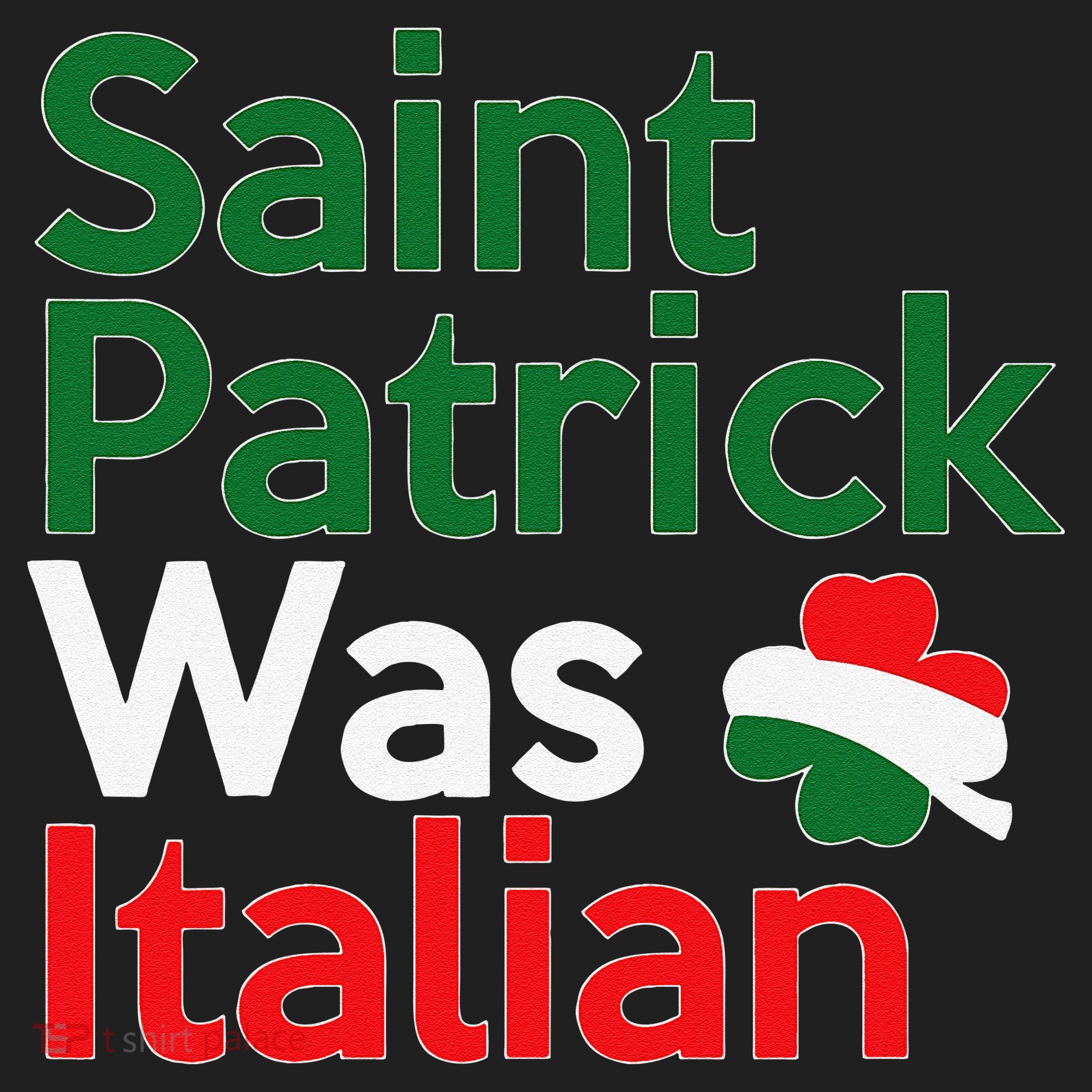 St. Patrick Was Italian Saint Patrick's Day Golf Towel