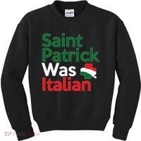 St. Patrick Was Italian Saint Patrick's Day Kids Sweatshirt thumb 0