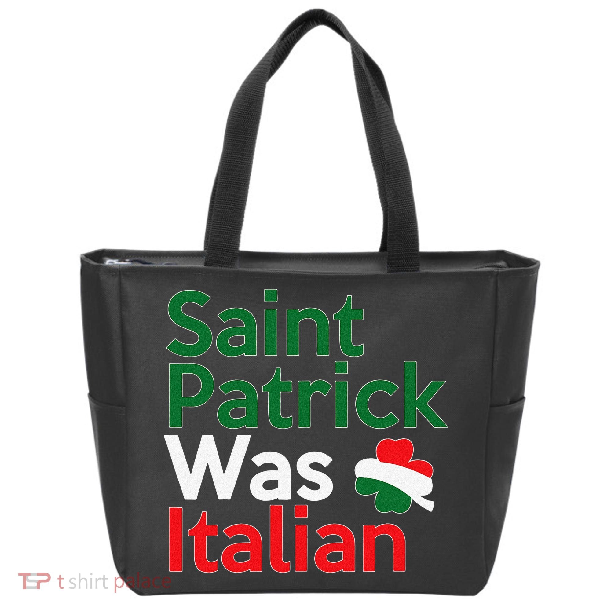 St. Patrick Was Italian Saint Patrick's Day Tote Bag