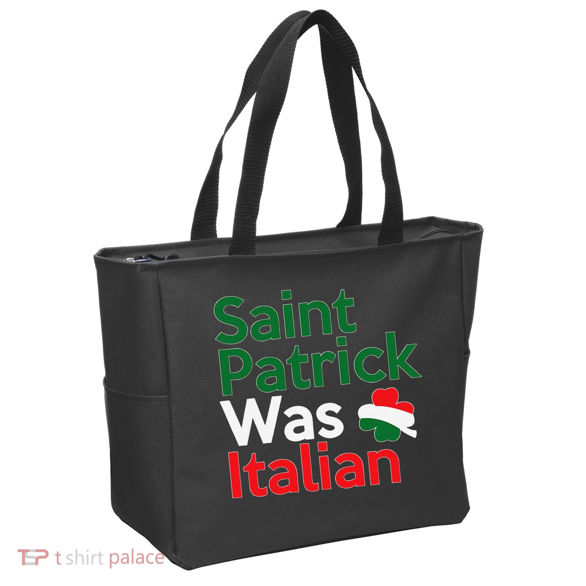 St. Patrick Was Italian Saint Patrick's Day Tote Bag