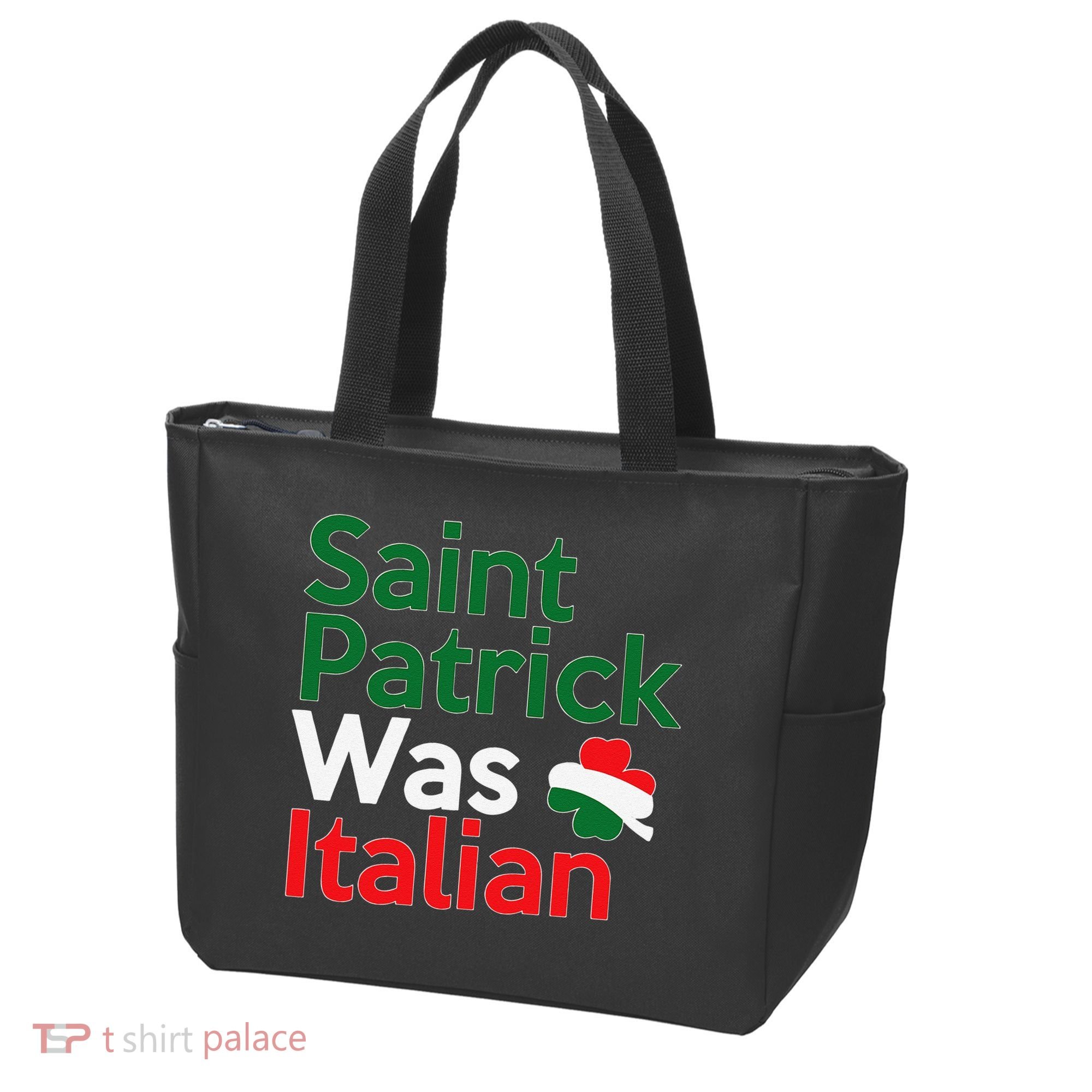 St. Patrick Was Italian Saint Patrick's Day Tote Bag