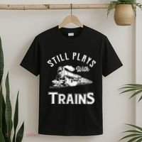 Still Plays With Trains Locomotive & Model Railroad T-Shirt thumb 2