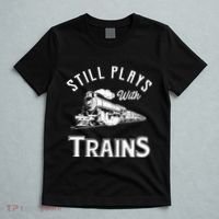 Still Plays With Trains Locomotive & Model Railroad T-Shirt thumb 5