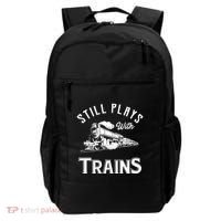 Still Plays With Trains Locomotive & Model Railroad Backpack thumb 0