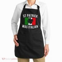 Saint Patrick Was Italian St. Patrick's Day Italy Apron thumb 2