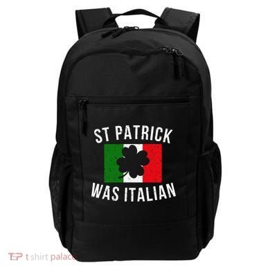 Saint Patrick Was Italian St. Patrick's Day Italy Backpack