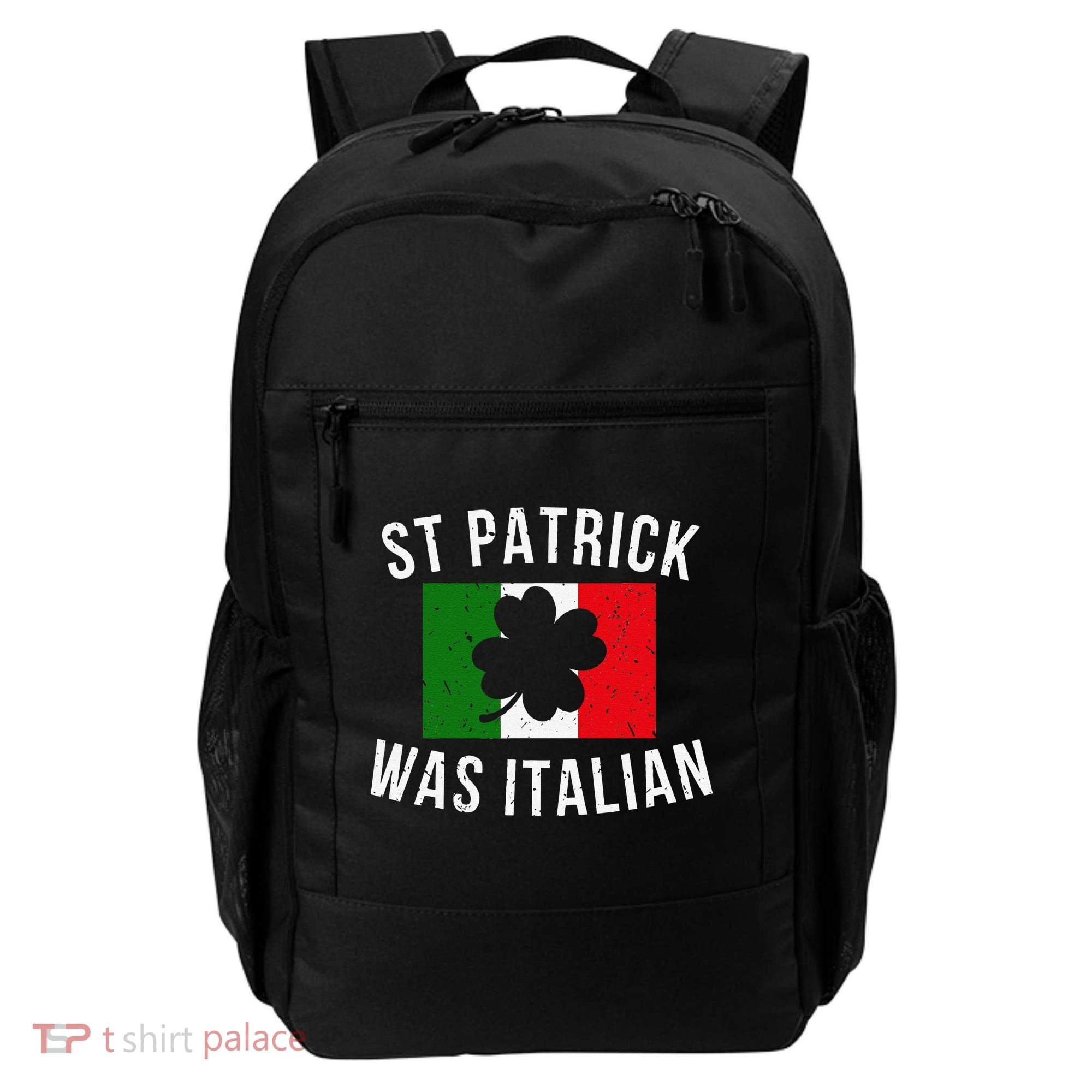 Saint Patrick Was Italian St. Patrick's Day Italy Backpack