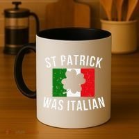 Saint Patrick Was Italian St. Patrick's Day Italy Coffee Mug thumb 4