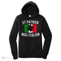 Saint Patrick Was Italian St. Patrick's Day Italy Women's Hoodie thumb 0