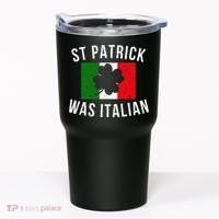 Saint Patrick Was Italian St. Patrick's Day Italy Tumbler thumb 0