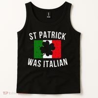 Saint Patrick Was Italian St. Patrick's Day Italy Tank Top thumb 2