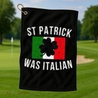 Saint Patrick Was Italian St. Patrick's Day Italy Golf Towel thumb 1