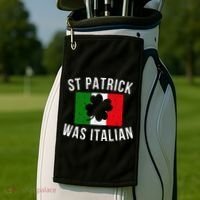 Saint Patrick Was Italian St. Patrick's Day Italy Golf Towel thumb 2
