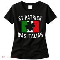 Saint Patrick Was Italian St. Patrick's Day Italy Women's T-Shirt thumb 0