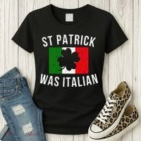 Saint Patrick Was Italian St. Patrick's Day Italy Women's T-Shirt thumb 3