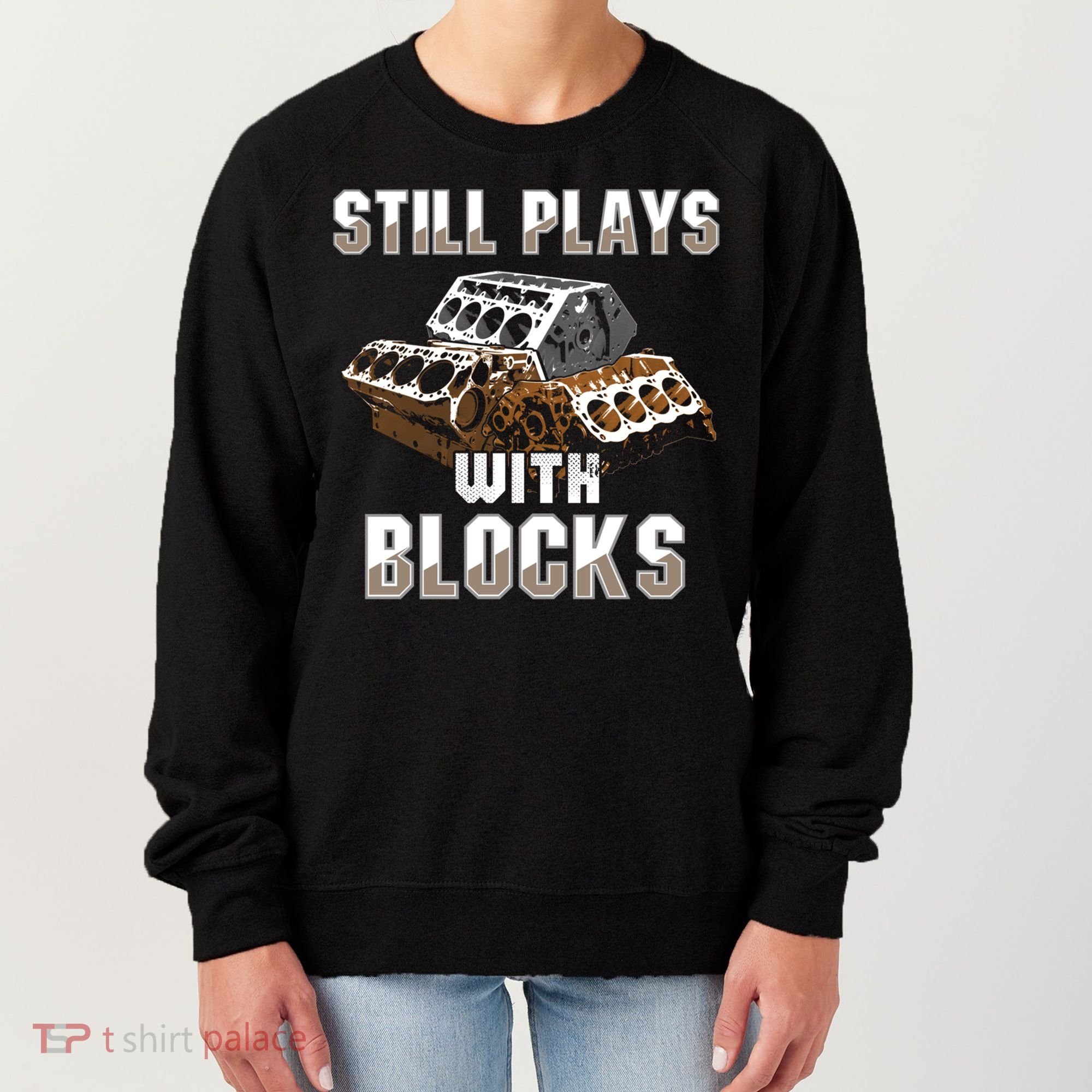 Still Plays With Blocks Gift Auto Drag Racing Car Gift Women's Sweatshirt