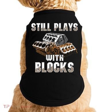 Still Plays With Blocks Gift Auto Drag Racing Car Gift Doggie Tank