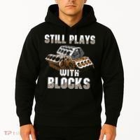 Still Plays With Blocks Gift Auto Drag Racing Car Gift Hoodie thumb 2