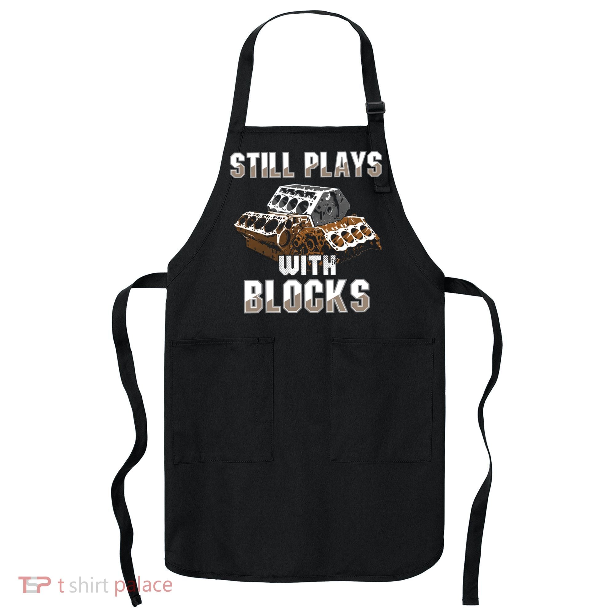 Still Plays With Blocks Gift Auto Drag Racing Car Gift Apron