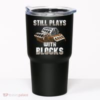 Still Plays With Blocks Gift Auto Drag Racing Car Gift Tumbler thumb 0