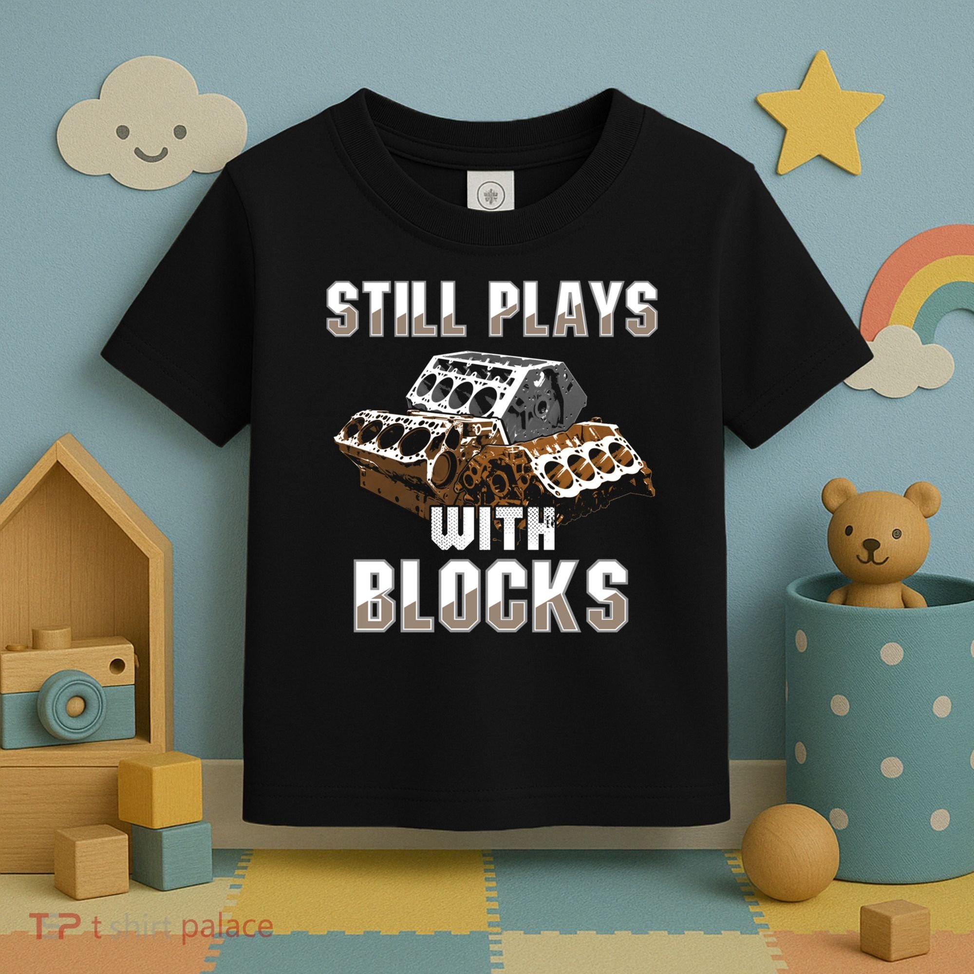 Still Plays With Blocks Gift Auto Drag Racing Car Gift Toddler T-Shirt