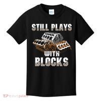 Still Plays With Blocks Gift Auto Drag Racing Car Gift Kids T-Shirt thumb 0